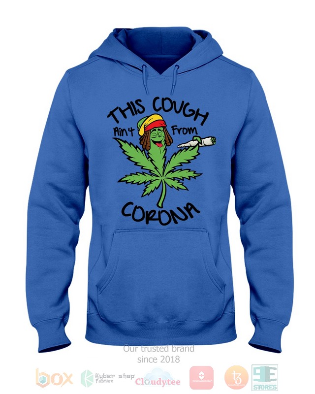 Weed This could aint from Corona 2d shirt hoodie 1 2 3 4 5 6 7 8