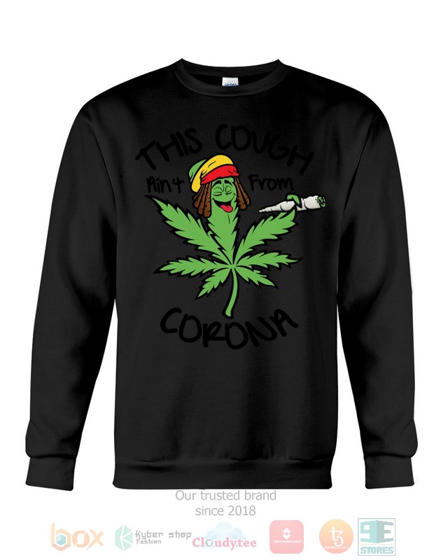 Weed This could aint from Corona 2d shirt hoodie 1 2 3 4 5 6 7 8 9 10