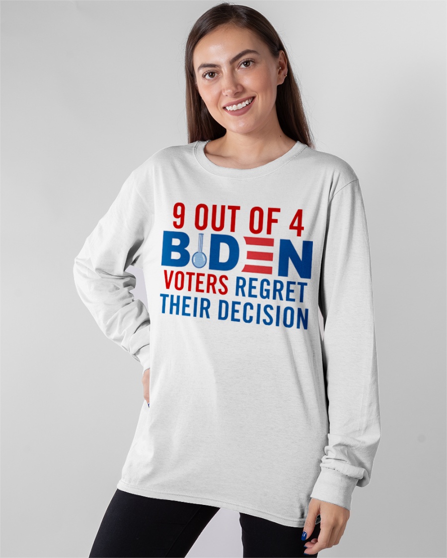 9 out of 4 Biden Voters Regret Their Decision 2d shirt, hoodie 4 regular 3
