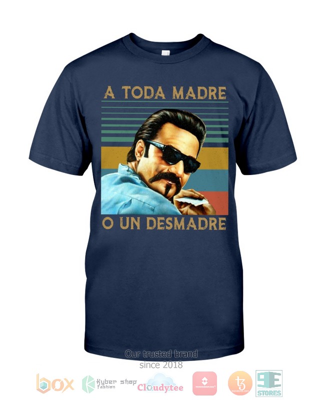 A Toda Madre O Un Desmadre 2d shirt hoodie 1 2 3 4 5 6