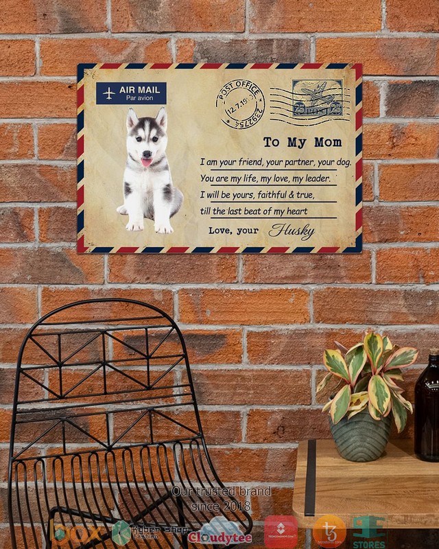 Air Mail To my mom Love your Husky Poster 4 Air Mail To my mom Love your Husky Poster 1 2 3