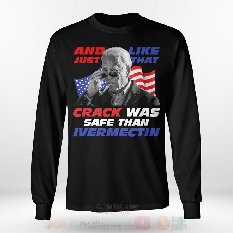 And Just Like That Crack Was Safe Than Ivermectin 2D Hoodie Shirt 1 2 3 4 5 6 7 8 9