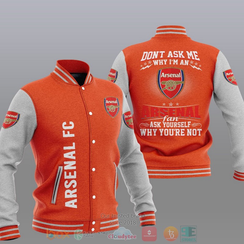 HOT Arsenal FC Don't ask me Baseball Jacket 6 Arsenal FC Dont ask me Baseball Jacket 1 2 3 4 5