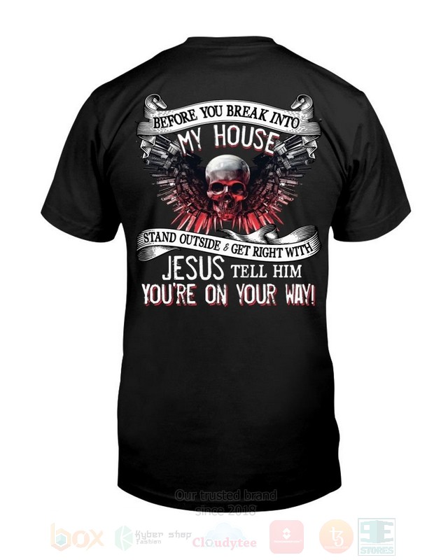 Before You Break Into My House Hoodie Shirt 1