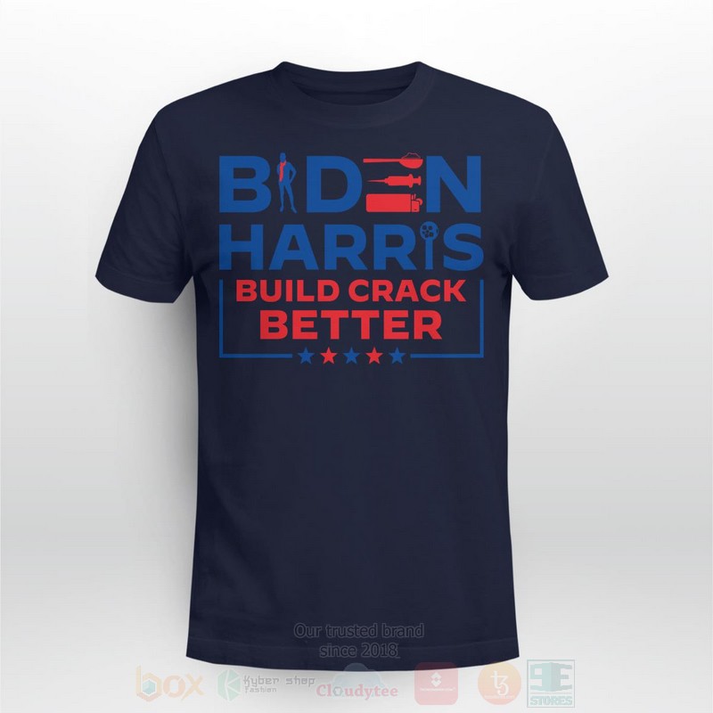BEST Biden Harris Build Crack Better Unisex 2D Shirt, Hoodie 3 Biden Harris Build Crack Better 2D Hoodie Shirt 1 2