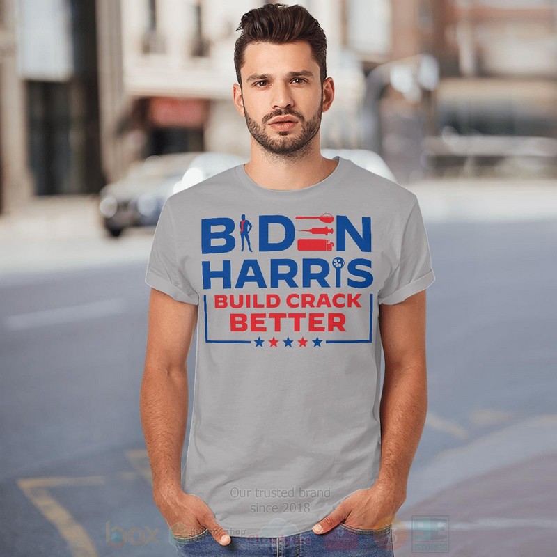 BEST Biden Harris Build Crack Better Unisex 2D Shirt, Hoodie 6 Biden Harris Build Crack Better 2D Hoodie Shirt 1 2 3 4 5