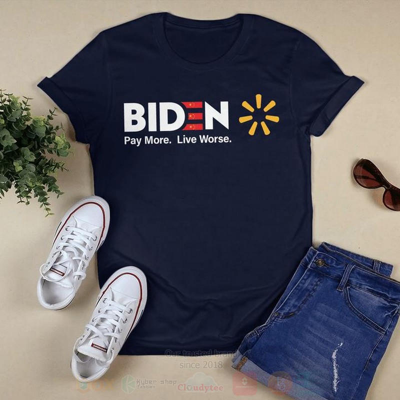 BEST Biden Pay More Live Worse Unisex 2D Shirt, Hoodie 3 Biden Pay More Live Worse 2D Hoodie Shirt 1 2