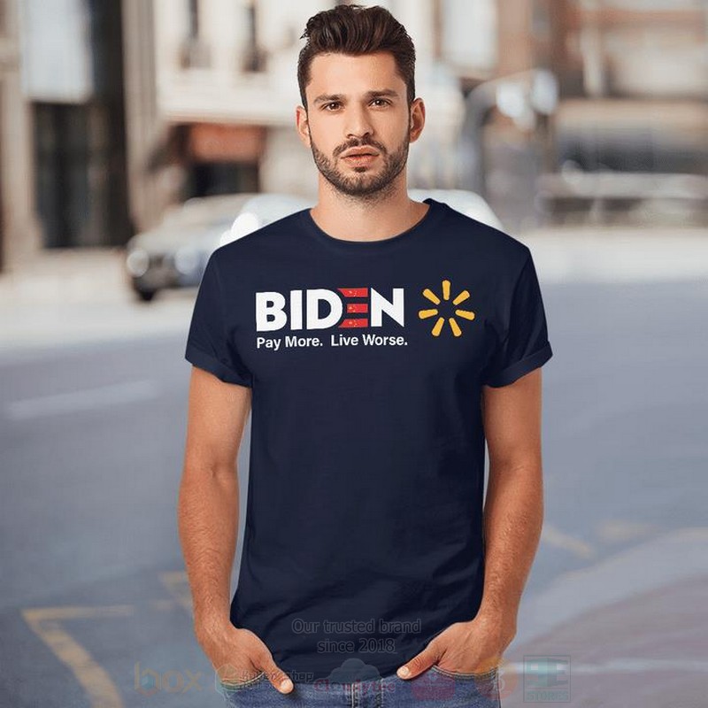 BEST Biden Pay More Live Worse Unisex 2D Shirt, Hoodie 4 Biden Pay More Live Worse 2D Hoodie Shirt 1 2 3