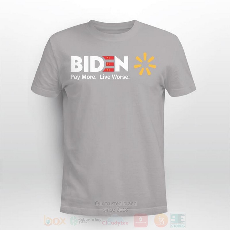 BEST Biden Pay More Live Worse Unisex 2D Shirt, Hoodie 5 Biden Pay More Live Worse 2D Hoodie Shirt 1 2 3 4