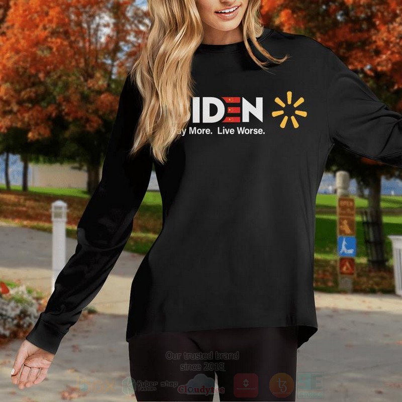 BEST Biden Pay More Live Worse Unisex 2D Shirt, Hoodie 8 Biden Pay More Live Worse 2D Hoodie Shirt 1 2 3 4 5 6 7