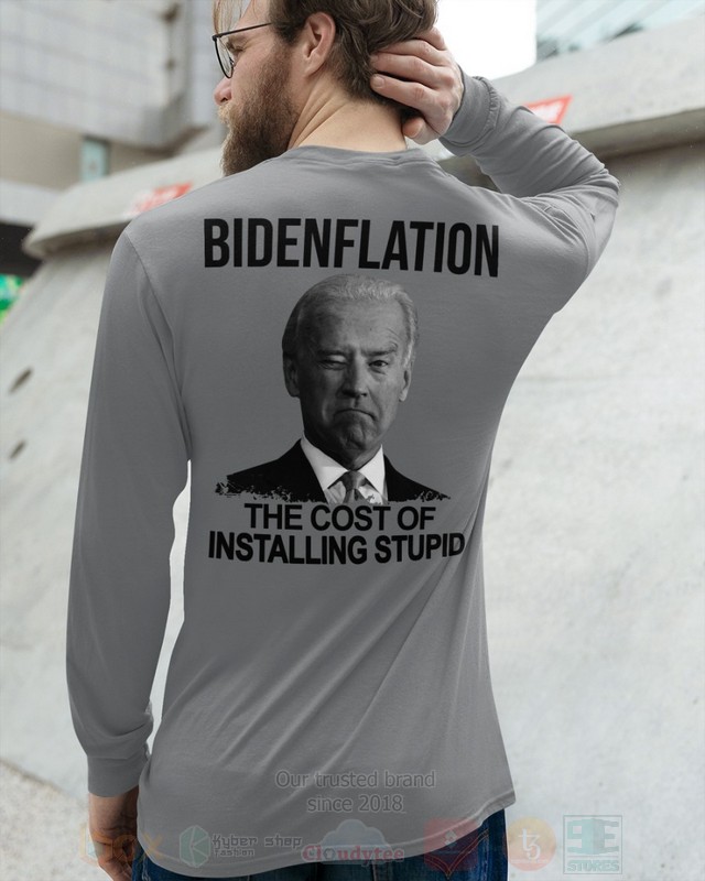 Bidenflation The Cost Of Installing Stupid 2D Hoodie Shirt 1 2 3 4 5 6 7 8 9 10 11 12 13 14 15 16 17 18 19 20