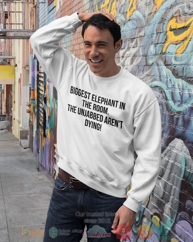 Bigget Elephant in the room The unjabbed arent dying 2d shirt hoodie 1 2 3 4 5 6 7 8 9 10 11 12 13 14 15 16 17 18 19 20 21 22 23