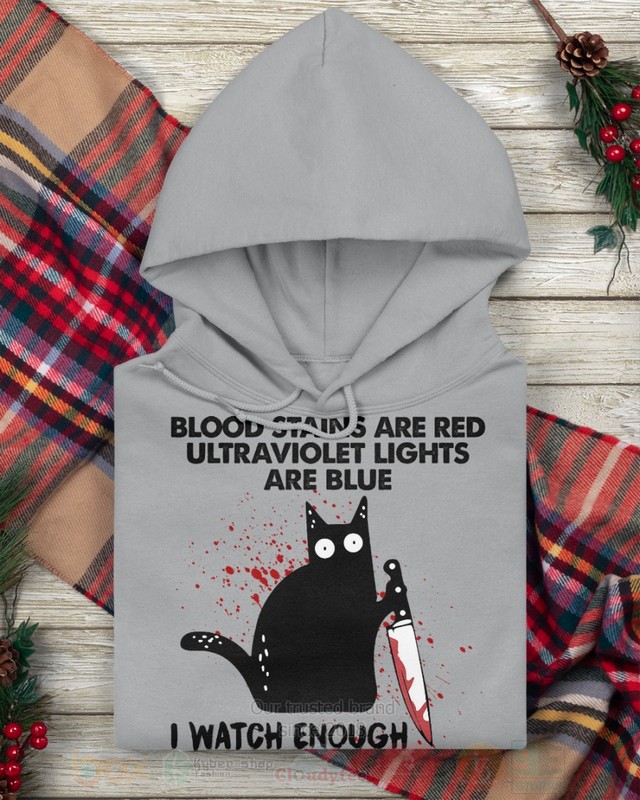BEST Black Cat Blood Stains Are Red Ultraviolet Lights Are Blue Cute Unisex 2D Shirt, Hoodie 15 Black Cat Blood Stains Are Red Ultraviolet Lights Are Blue Cute 2D Hoodie Shirt 1 2 3 4 5 6 7 8 9 10 11 12 13 14
