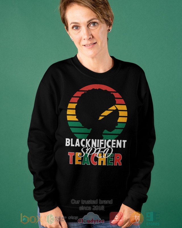 Blacknificient SPED Teacher 2d shirt hoodie 1 2 3 4 5 6 7 8 9