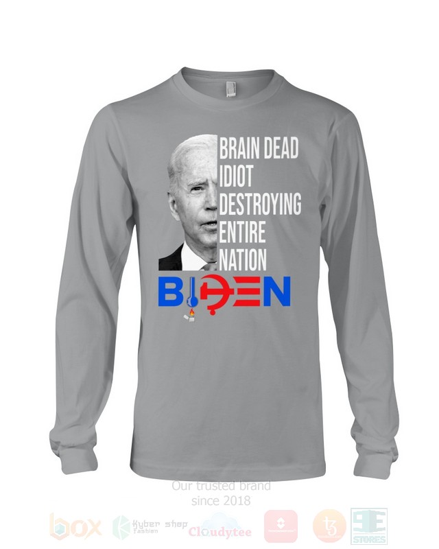 BEST Brain Dead Idiot Destroying Entire Nation Biden Unisex 2D Shirt, Hoodie 14 Brain Dead Idiot Destroying Entire Nation Biden 2D Hoodie Shirt 1 2 3 4 5 6 7 8 9 10 11 12 13