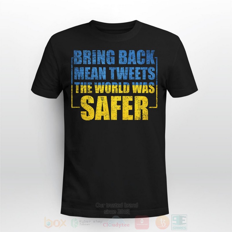 Bring Back Mean Tweets The World Was Safer 2 Long Sleeve Tee Shirt