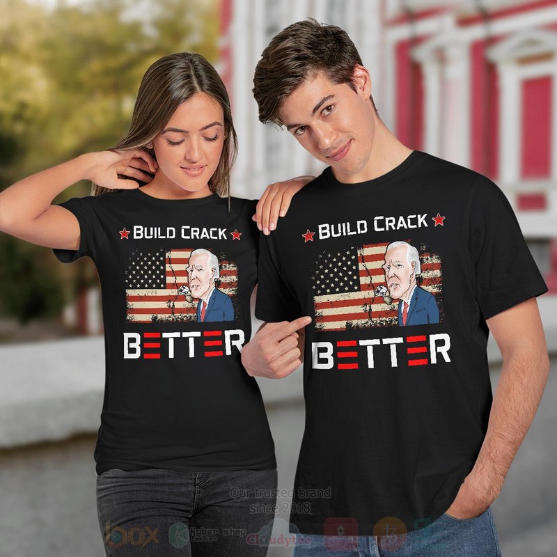 Build Crack Better Joe Biden Long Sleeve Tee Shirt 1