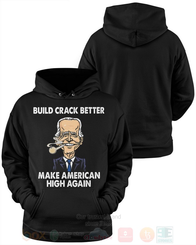 Build Crack Better Make American Biden 2D Hoodie Shirt 1 2 3 4 5 6 7 8 9 10 11 12 13 14 15 16 17 18 19 20 21 22 23 24 25 26 27 28 29 30 31 32 33 34 35 36