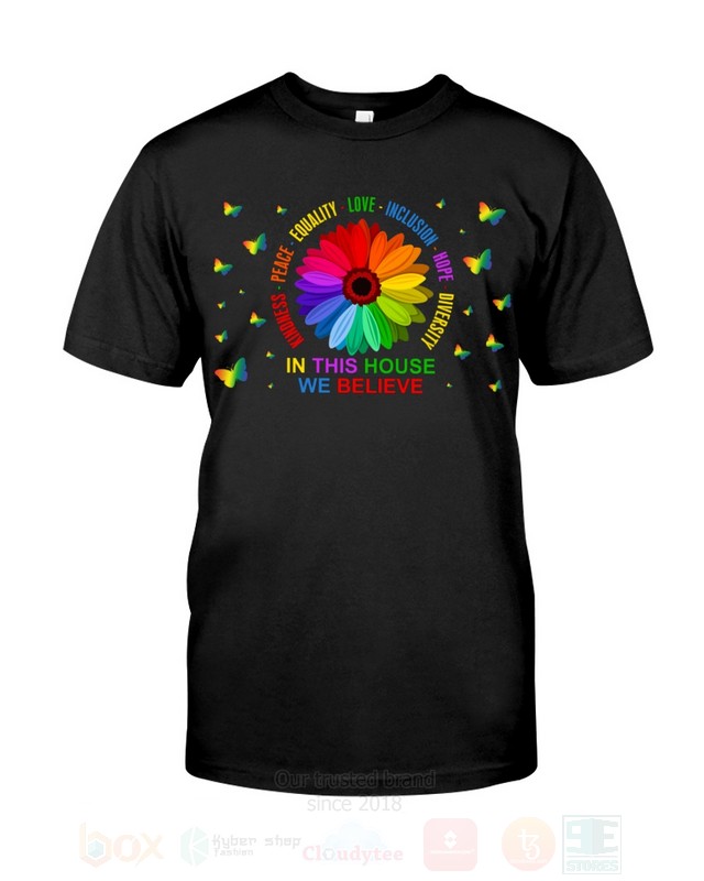 Butterfly In This House We Believe 2D Hoodie Shirt