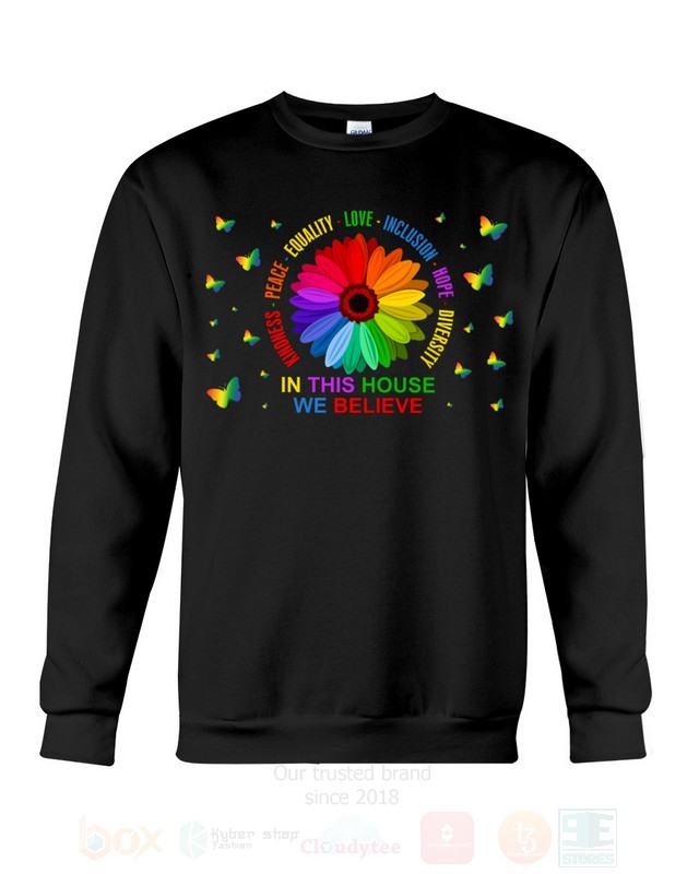 BEST Butterfly In This House We Believe Unisex 2D Hoodie, Shirt 3 Butterfly In This House We Believe 2D Hoodie Shirt 1 2