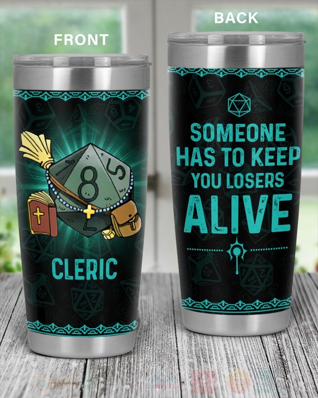 Cleric Someone Has To Keep You Losers Alive Tumbler 1