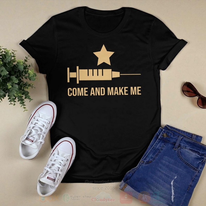 Come And Make Me Hoodie Shirt 1