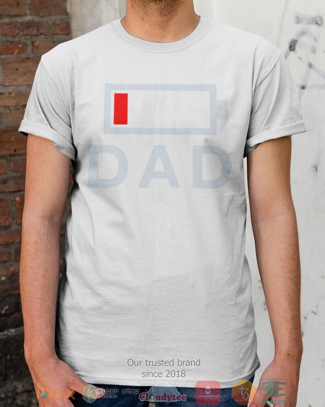 Dad Dad Low battery shirt, hoodie 5 Dad Dad Low battery shirt hoodie 1 2 3 4