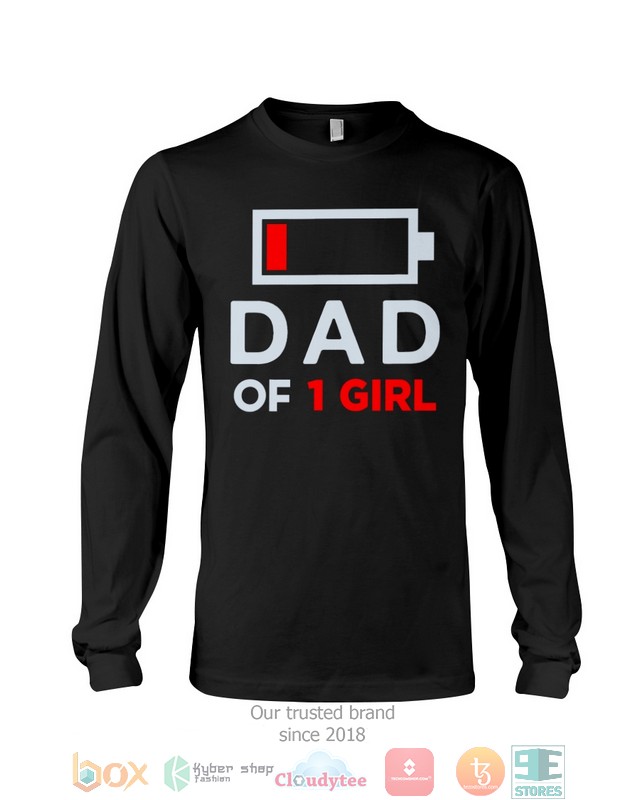 Dad of 1 Girl Low battery shirt hoodie 1 2 3 4 5 6 7 8 9 10 11