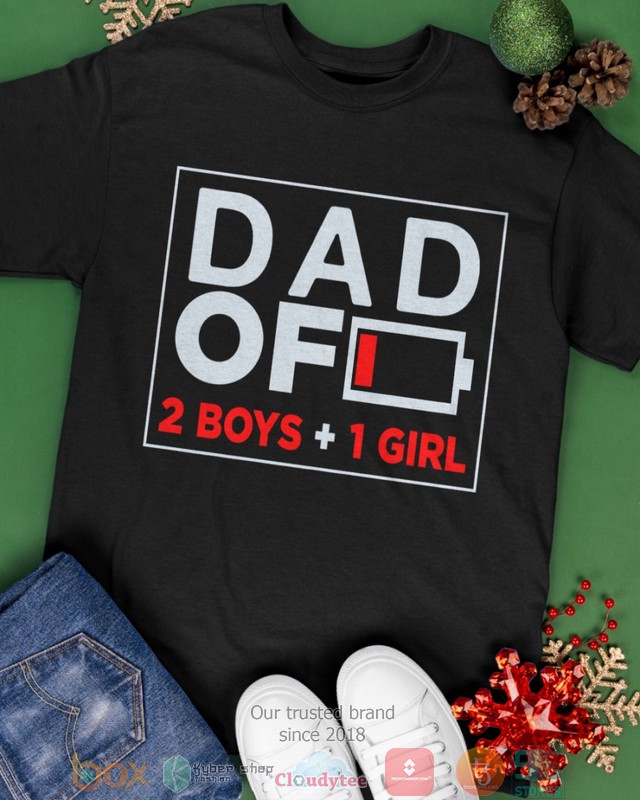Dad of 2 Boys 1 Girl Low battery shirt, hoodie 3 Dad of 2 Boys 1 Girl Low battery shirt hoodie 1 2