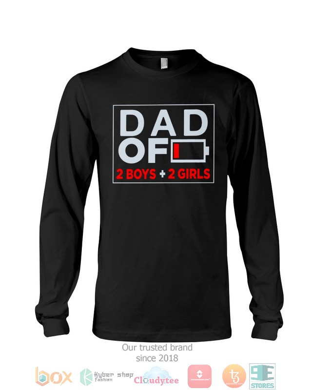Dad of 2 Boys 2 Girls Low battery shirt, hoodie 12 Dad of 2 Boys 2 Girls Low battery shirt hoodie 1 2 3 4 5 6 7 8 9 10 11