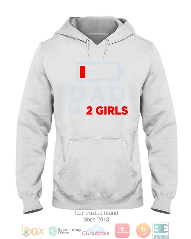 Dad of 2 Girls Low battery shirt hoodie 1 2 3 4 5 6 7 8 9