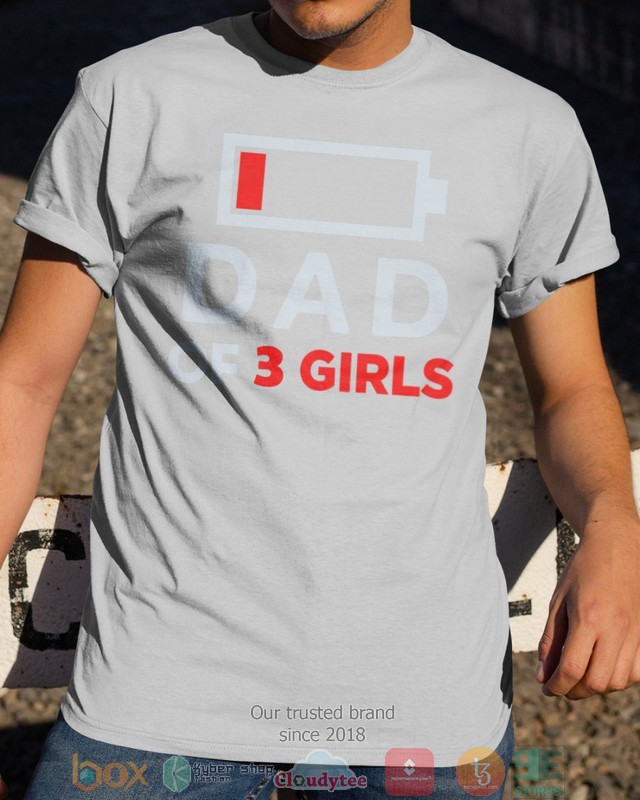 Dad of 3 Girls Low battery shirt hoodie