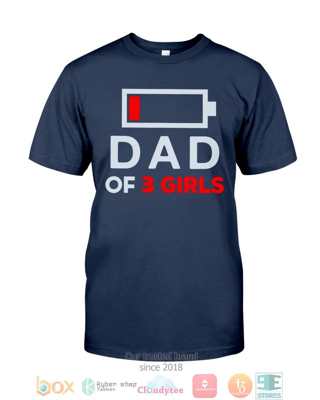 Dad of 3 Girls Low battery shirt, hoodie 4 Dad of 3 Girls Low battery shirt hoodie 1 2 3