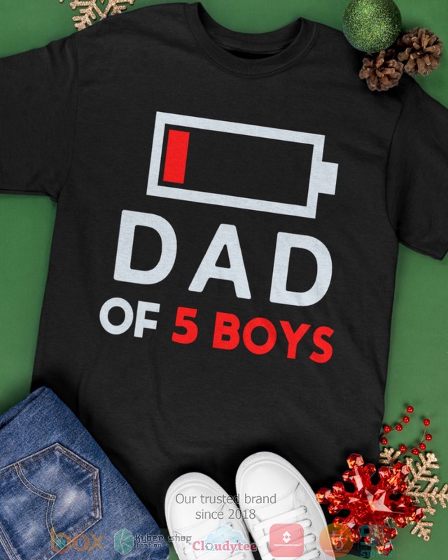 Dad of 5 Boys Low battery shirt, hoodie 3 Dad of 5 Boys Low battery shirt hoodie 1 2