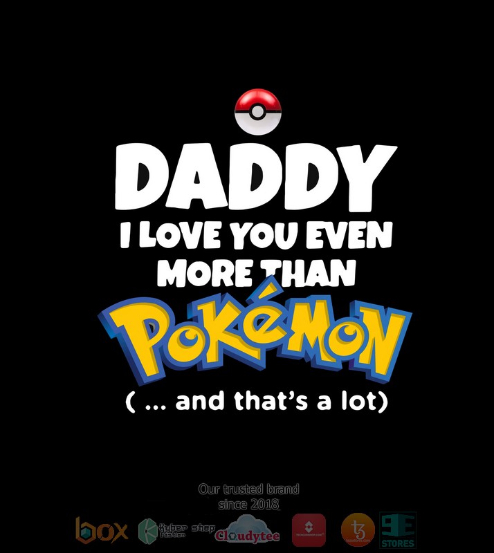 HOT Daddy I love you even more than Pokemon Baseball Jersey 2 Daddy I love you even more than Pokemon Baseball Jersey 1