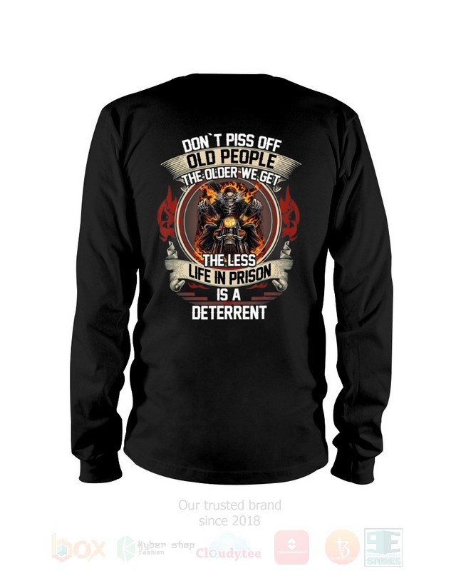 BEST Dont Piss Of Old People The Older We Get The Less Life In Prison Is A Deterrent Unisex Hoodie, 2D Shirt 10 Dont Piss Of Old People The Older We Get The Less Life In Prison Is A Deterrent 2D Hoodie Shirt 1 2 3 4 5 6 7 8 9