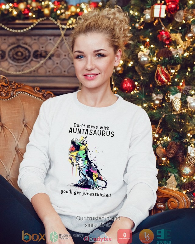 Don't mess with Auntasaurus you will get jurasskicked 2d shirt, hoodie 8 Dont mess with Auntasaurus you will get jurasskicked 2d shirt hoodie 1 2 3 4 5 6 7