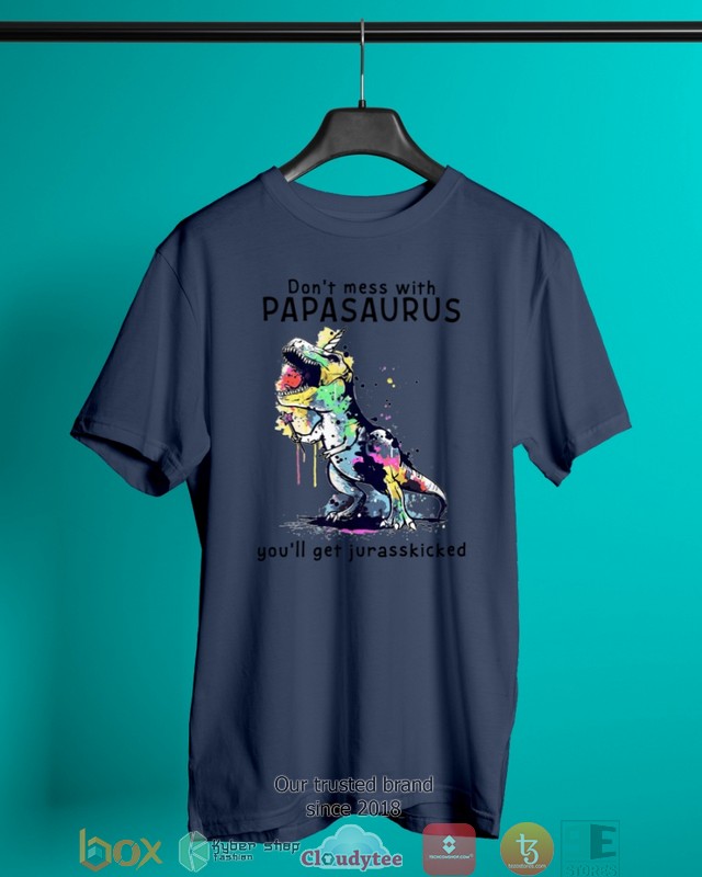 Don't mess with Papasaurus you will get jurasskicked 2d shirt, hoodie 5 Dont mess with Papasaurus you will get jurasskicked 2d shirt hoodie 1 2 3 4