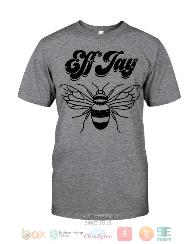HOT EFF Jay Bee 2d shirt, hoodie 5 EFF Jay Bee 2d shirt hoodie 1 2 3 4