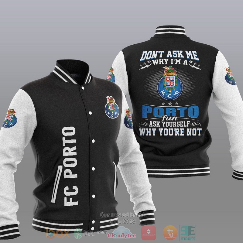 FC Porto Don T Ask Me Baseball Jacket