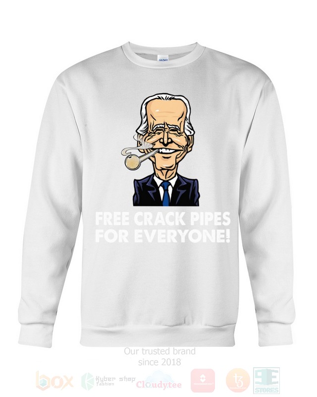 BEST Freeee Crack Pipes For Everyone Biden Unisex 2D Shirt, Hoodie 30 Freeee Crack Pipes For Everyone Biden 2D Hoodie Shirt 1 2 3 4 5 6 7 8 9 10 11 12 13 14 15 16 17 18 19 20 21 22 23 24 25 26 27 28 29