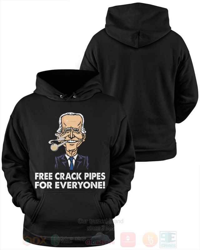 BEST Freeee Crack Pipes For Everyone Biden Unisex 2D Shirt, Hoodie 37 Freeee Crack Pipes For Everyone Biden 2D Hoodie Shirt 1 2 3 4 5 6 7 8 9 10 11 12 13 14 15 16 17 18 19 20 21 22 23 24 25 26 27 28 29 30 31 32 33 34 35 36