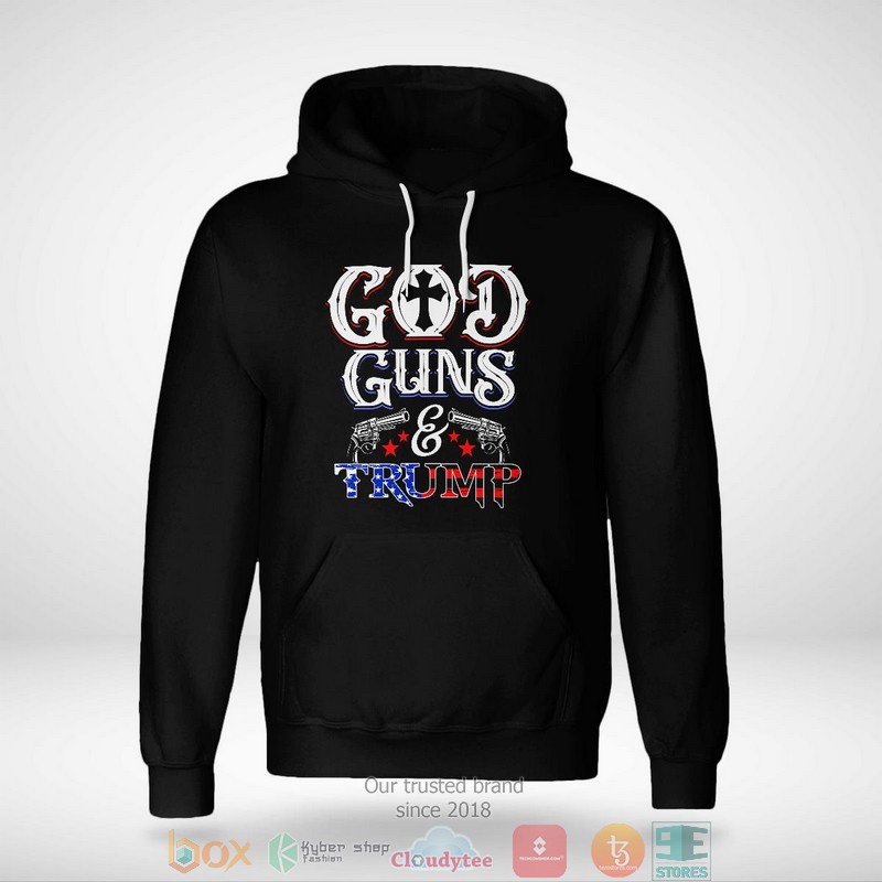 God Guns Trump Shirt Hoodie 1 2 3 4 5 6 7 8 9 10
