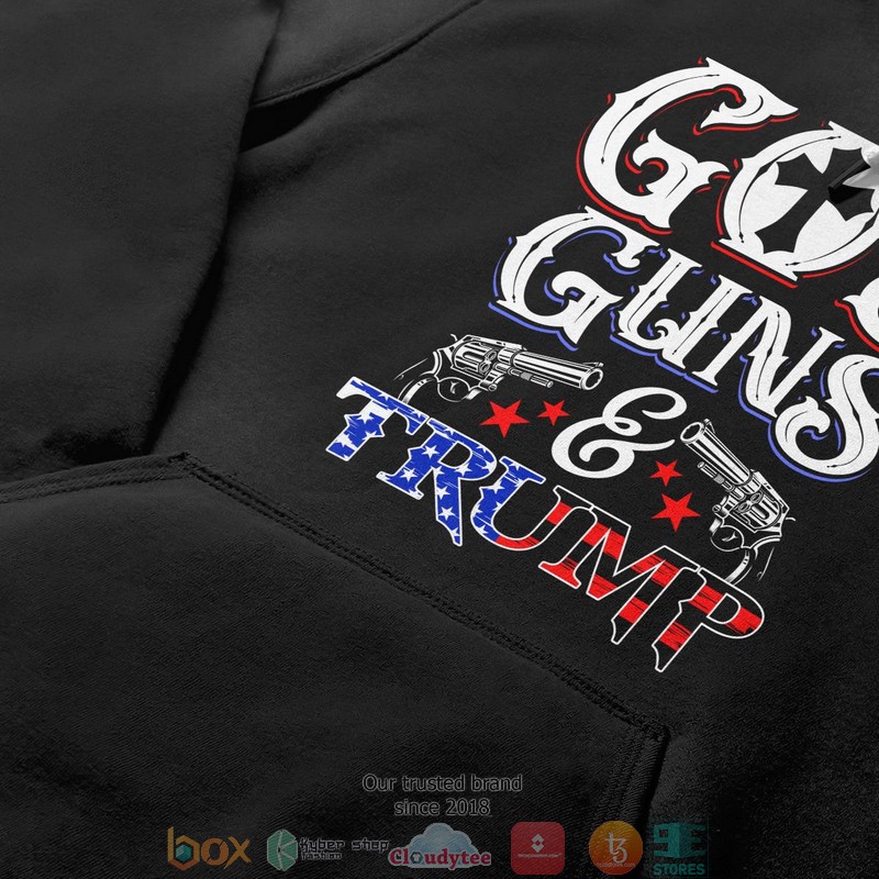 God Guns Trump Shirt Hoodie 1 2 3 4 5 6 7 8 9 10 11