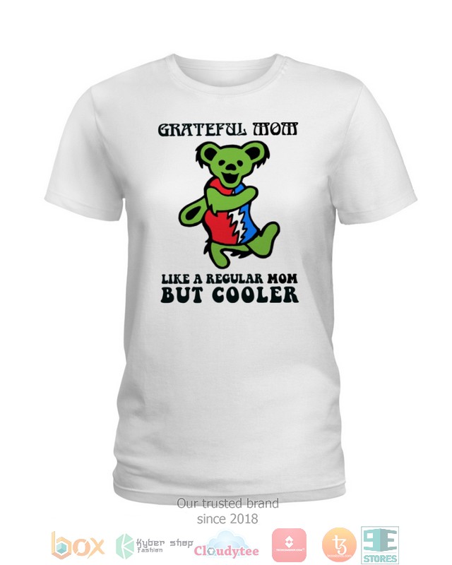 Grateful wow like a regular mom but cooler shirt hoodie 1