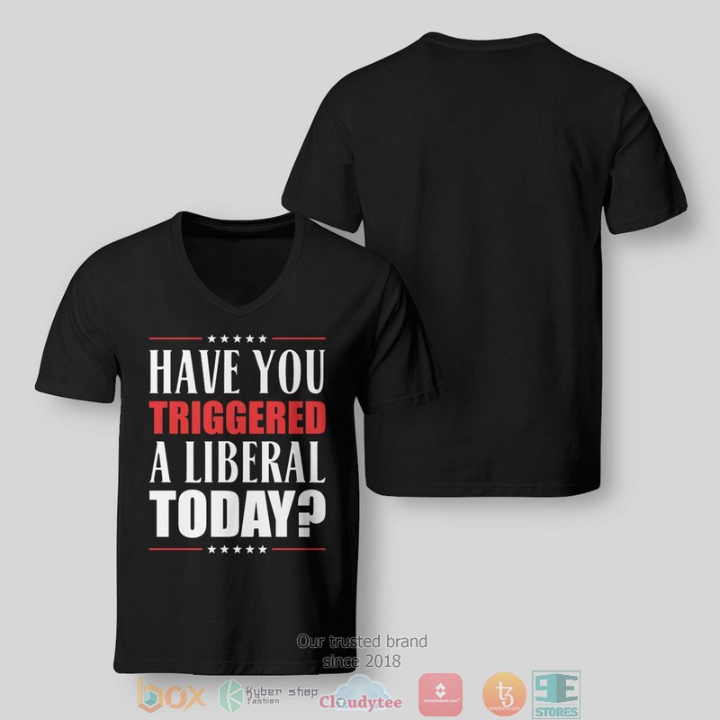 Have You Triggered A Liberal Today shirt long sleeve 1 2 3 4 5 6 7 8 9