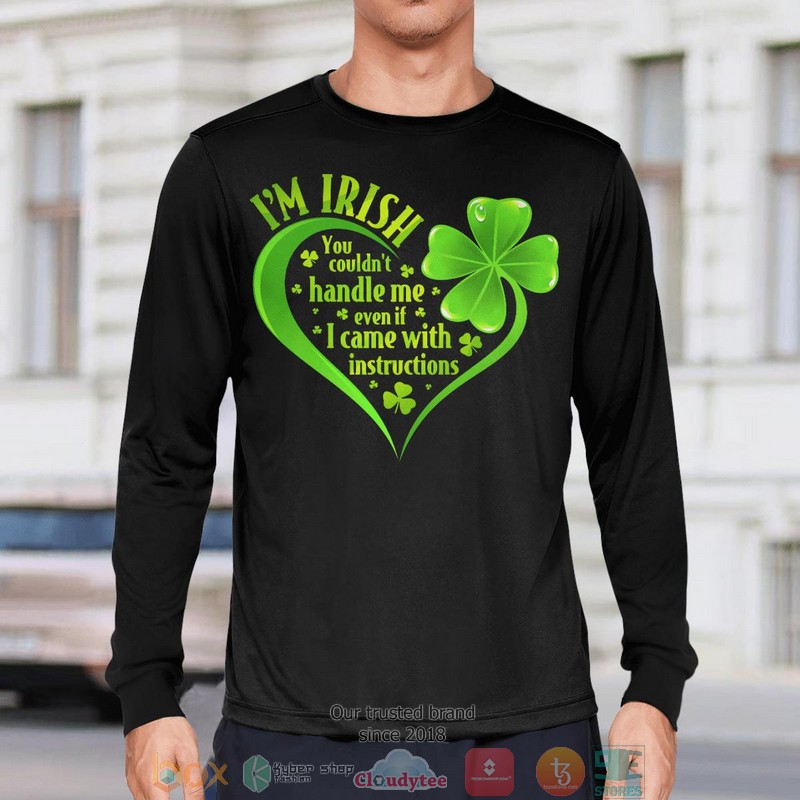I'M Irish shirt, long sleeve 7 IM Irish shirt long sleeve 1 2 3 4 5 6