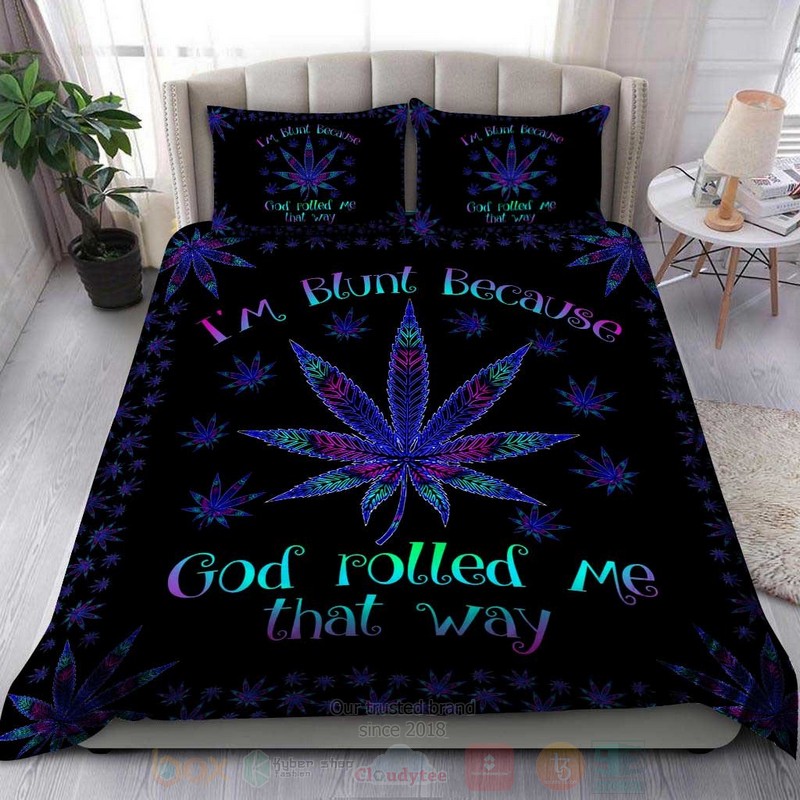 I Am Blunt Because God Rolled Me That Way Bedding Set