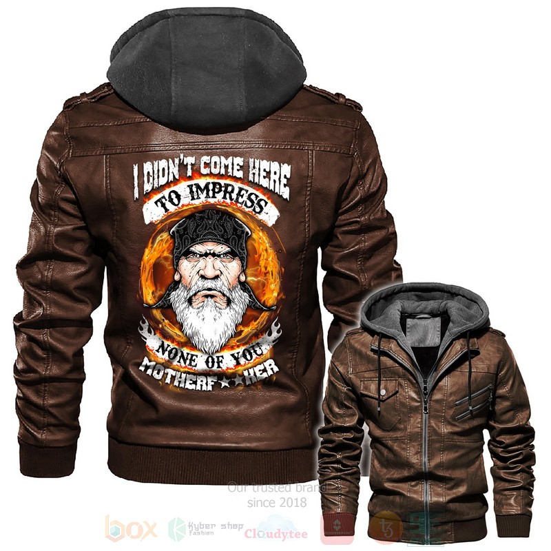 I Didnt Come Here To Impress None of You Leather Jacket 1 2
