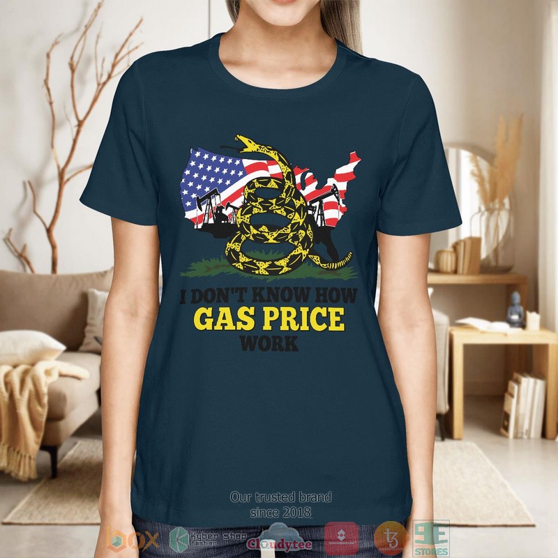 I DonT Know How Gas Price Work shirt long sleeve 1 2 3 4 5